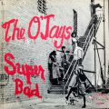 The O'Jays, Super Bad