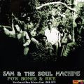 Sam & The Soul Machine, Po'k Bones & Rice