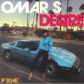 Omar-S / Desire, Hard Times