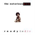 Notorious B.I.G., Ready to Die