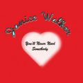 Janice Walker, You'll Never Need Somebody