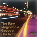 The Raw Magnetic And Geevo The Robot, Willkomme In Zureich