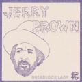 Jerry Brown, Dreadlock Lady