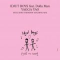 Idjut Boys, Yaga Yao