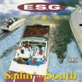 E.S.G., Sailin' Da South