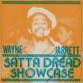 Wayne Jarrett , Satta Dread Showcase