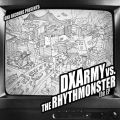 DXA, DXArmy Vs The Rhythmonster