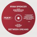 Ryan Spencer, Between Dreams