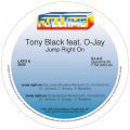 Tony Black Feat. O-Jay, Jump Right On 