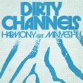 Dirty Channels, Harmony Feat. Minyeshu