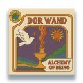 Dor Wand, Alchemy Of Being