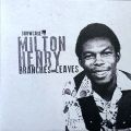 Milton Henry, Branches And Leaves