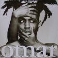Omar, Keep Steppin'