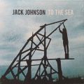 Jack Johnson, To The Sea