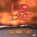 Do Or Die, Can U Make It Hot