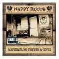 Nappy Roots, Watermelon, Chicken & Gritz