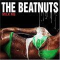 Beatnuts, Milk Me