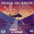 DJ Murge, Search and Rescue