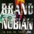 Brand Nubian, In God We Trust