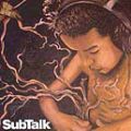 Sub-Conscious, Subtalk