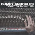 Bumpy Knuckles, Turn up the Mic