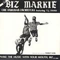 Biz Markie, Make The Music With Your Mouth, Biz