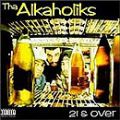 Alkaholiks, 21 & Over