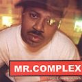 Mr. Complex, Hold This Down