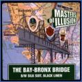 Masters Of Illusion, The Bay-Bronx Bridge