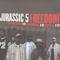 Jurassic 5, Freedom