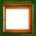 Visionaries, Galleries