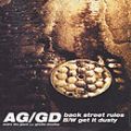 AG/GD, Back Street Rules