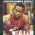 DJ Andrew Unknow & DJ Mekalek, Ain't no Love (The lost freestyle sessions pt. 2)