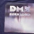 DMX, Born Loser