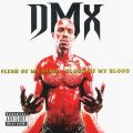 DMX, Flesh of My Flesh, Blood of My Blood