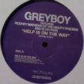 Greyboy, Help Is On The Way