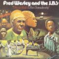 Fred Wesley And The JB's, Damn Right I Am Somebody (+ 7 flexi)