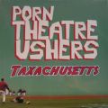 Porn Theatre Ushers, Taxachusetts