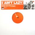 Skratch Bastid, Pip Skid, John Smith, I Ain't Lazy
