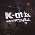 K-Otix, Universal