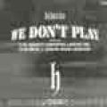 DJ Honda, We Dont Play