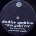 Dudley Perkins, War Goin' On - Fan Club 45