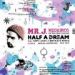 Mr. J Medeiros, Half A Dream