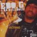 ED O.G. & Da Bulldogs, Acting