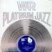 War, Platinum Jazz