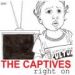 The Captives, Right On