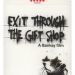 Banksy - Exit Through The Gift Shop