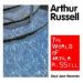 Arthur Russell, The World Of Arthur Russell