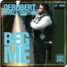 DeRobert & The Half-Truths, Beg Me