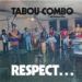 Tabou Combo, Respect